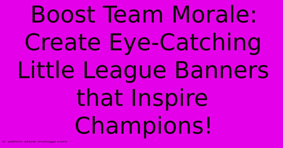 Boost Team Morale: Create Eye-Catching Little League Banners That Inspire Champions!