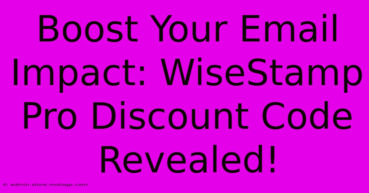 Boost Your Email Impact: WiseStamp Pro Discount Code Revealed!