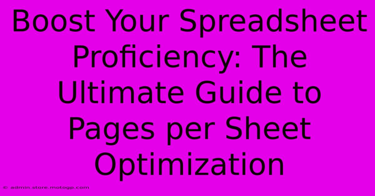 Boost Your Spreadsheet Proficiency: The Ultimate Guide To Pages Per Sheet Optimization