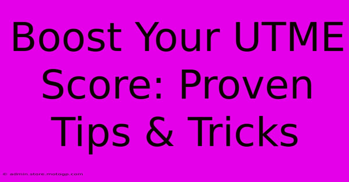 Boost Your UTME Score: Proven Tips & Tricks