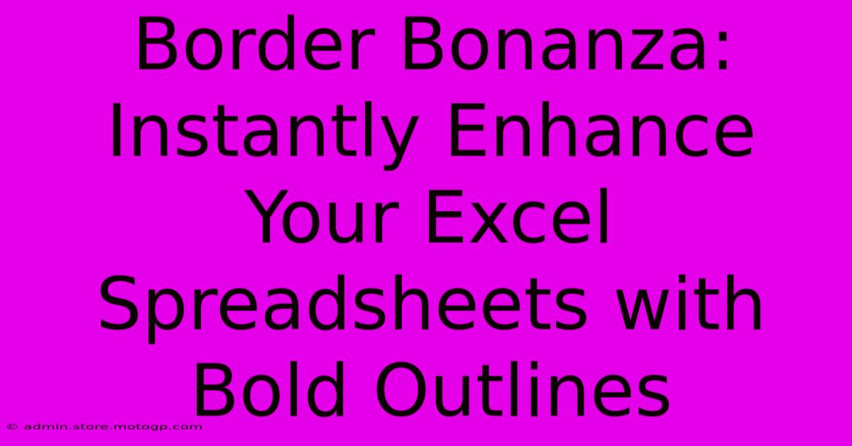 Border Bonanza: Instantly Enhance Your Excel Spreadsheets With Bold Outlines