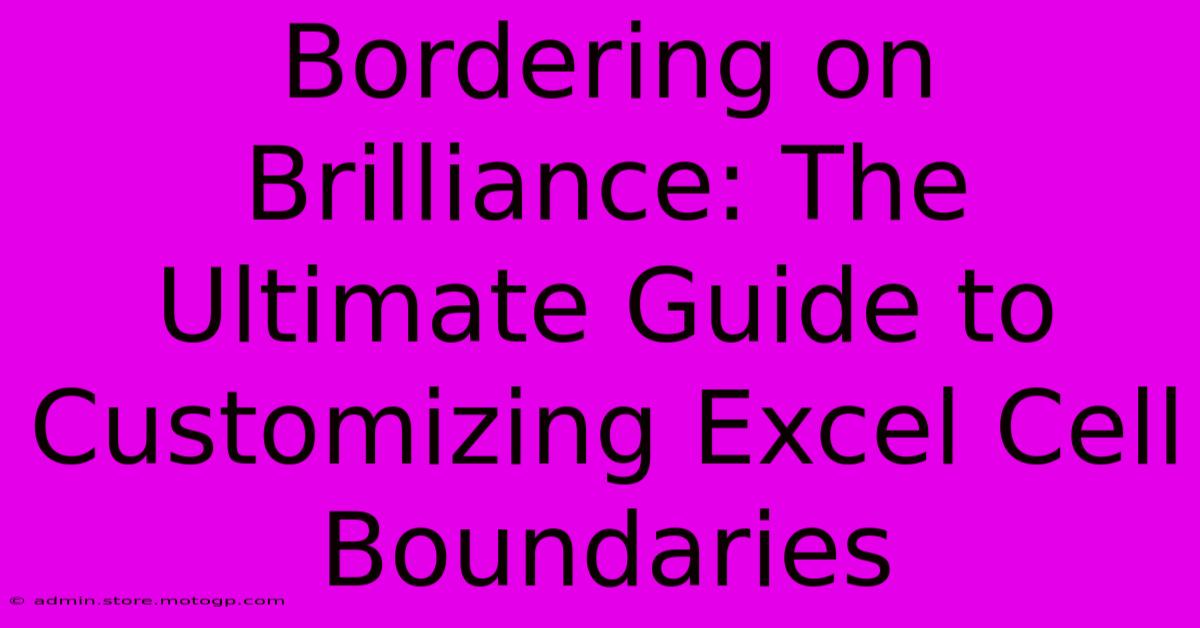 Bordering On Brilliance: The Ultimate Guide To Customizing Excel Cell Boundaries