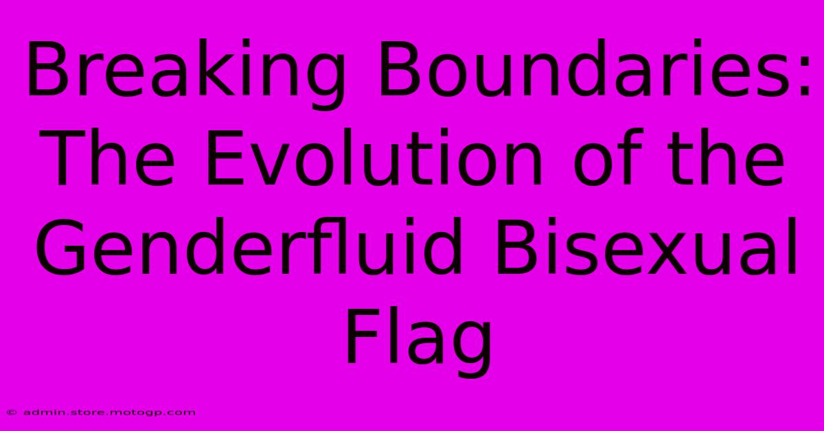 Breaking Boundaries: The Evolution Of The Genderfluid Bisexual Flag