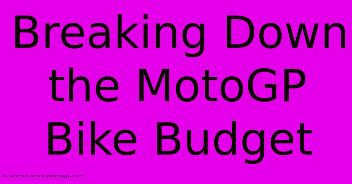 Breaking Down The MotoGP Bike Budget