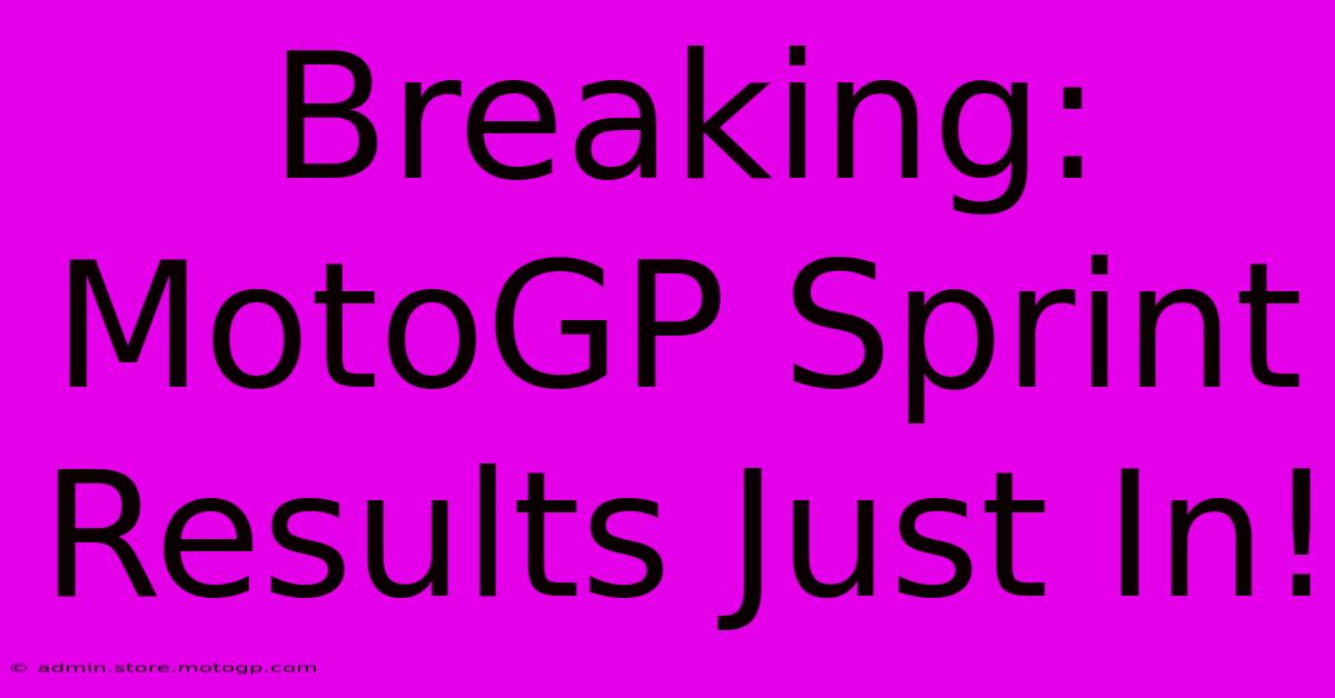 Breaking: MotoGP Sprint Results Just In!