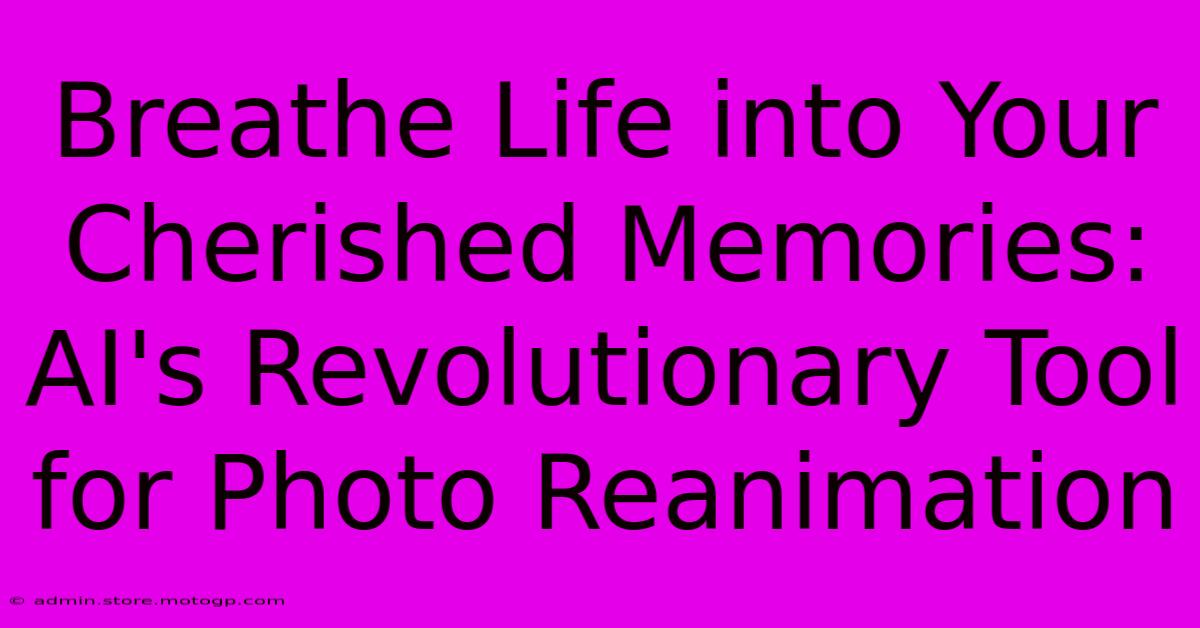 Breathe Life Into Your Cherished Memories: AI's Revolutionary Tool For Photo Reanimation