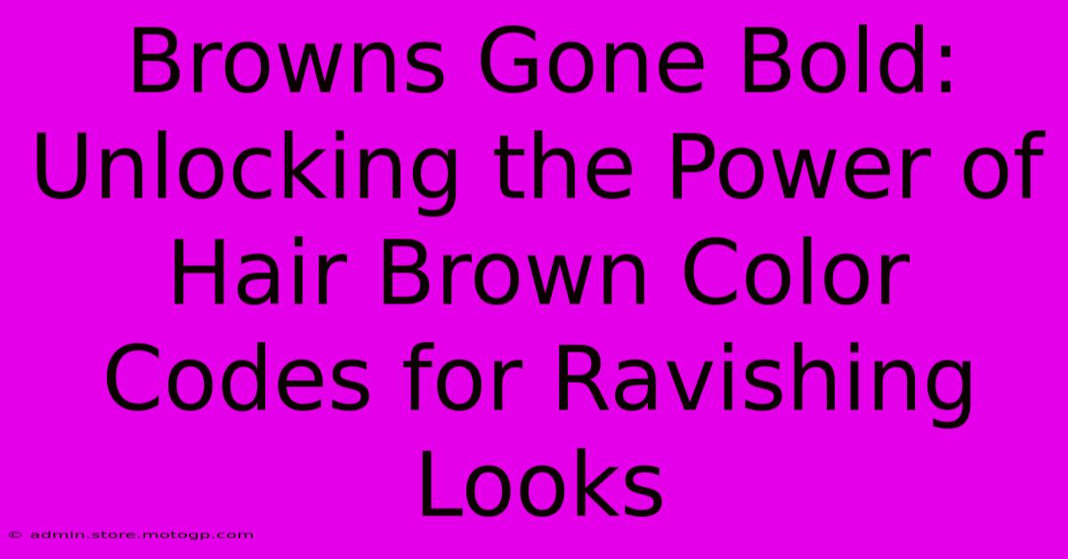 Browns Gone Bold: Unlocking The Power Of Hair Brown Color Codes For Ravishing Looks