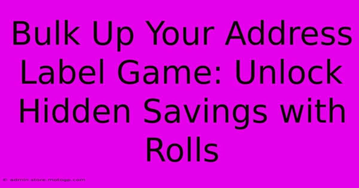 Bulk Up Your Address Label Game: Unlock Hidden Savings With Rolls