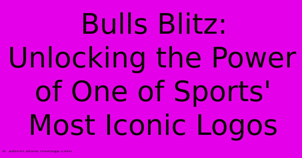 Bulls Blitz: Unlocking The Power Of One Of Sports' Most Iconic Logos