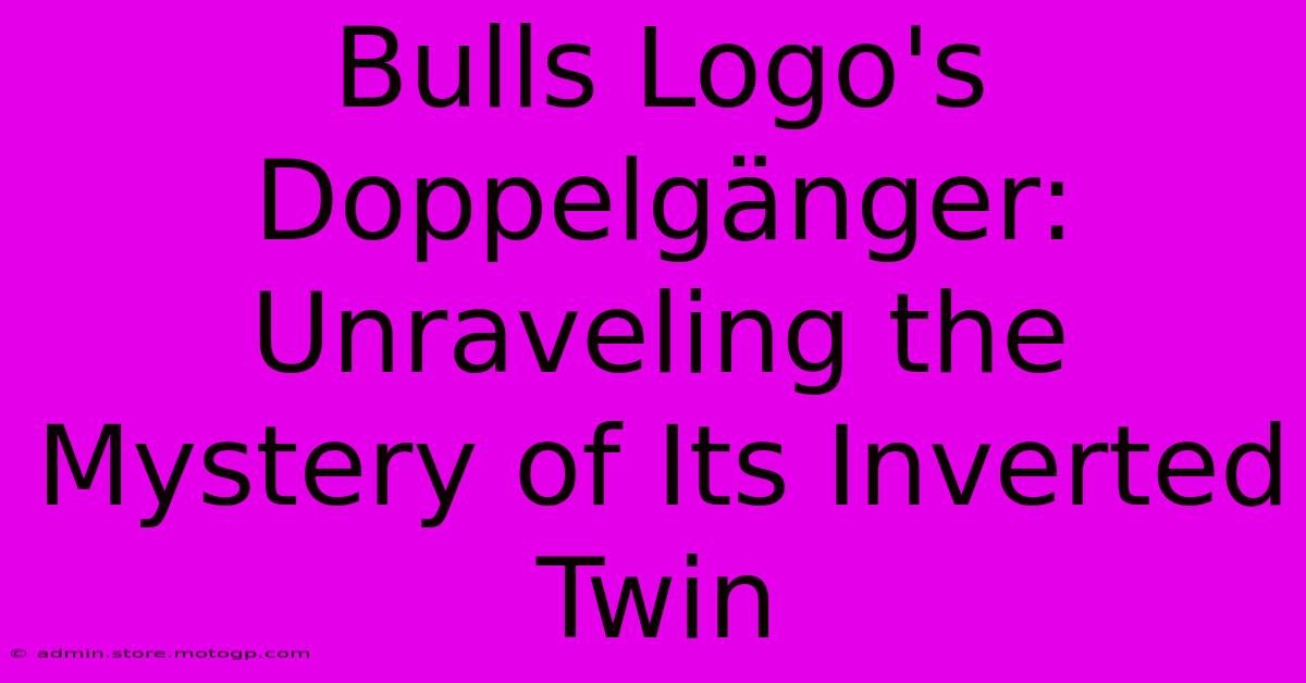 Bulls Logo's Doppelgänger: Unraveling The Mystery Of Its Inverted Twin