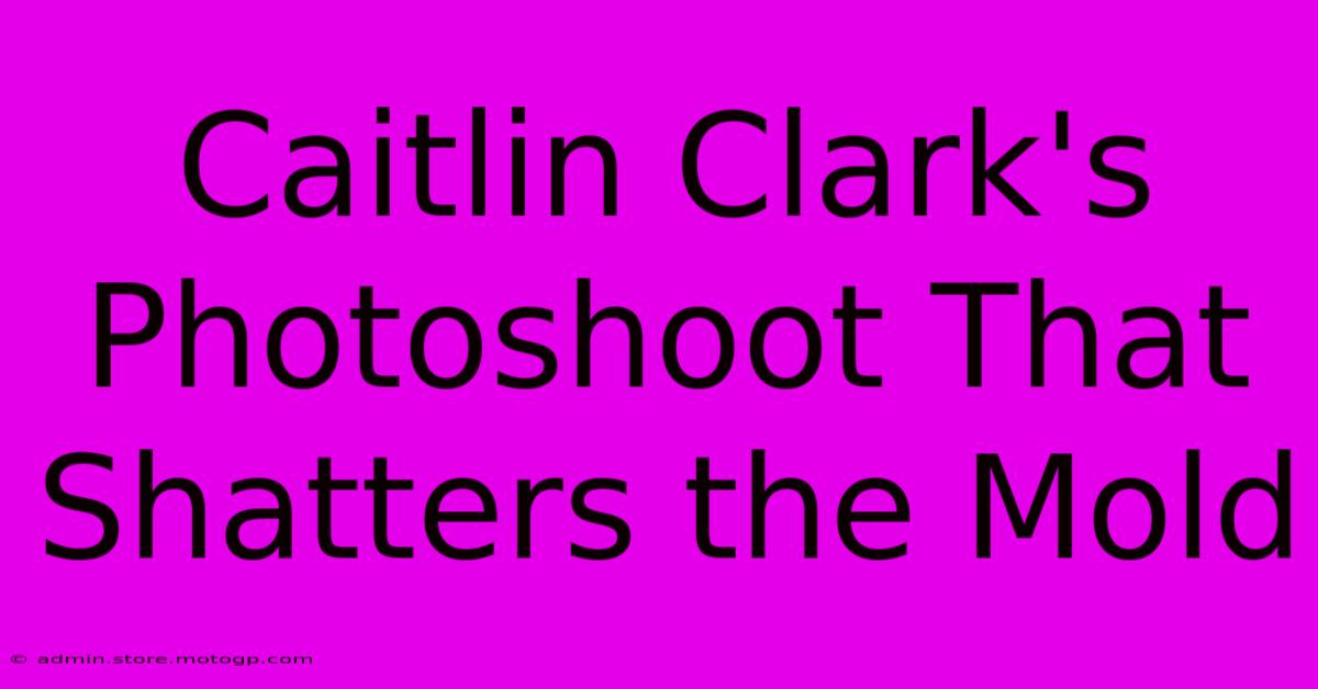 Caitlin Clark's Photoshoot That Shatters The Mold