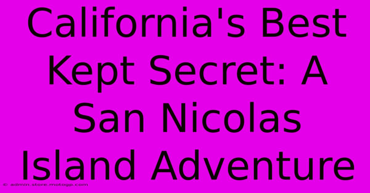 California's Best Kept Secret: A San Nicolas Island Adventure