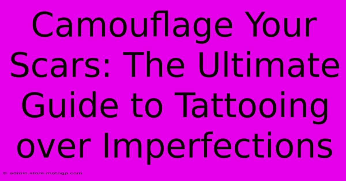 Camouflage Your Scars: The Ultimate Guide To Tattooing Over Imperfections