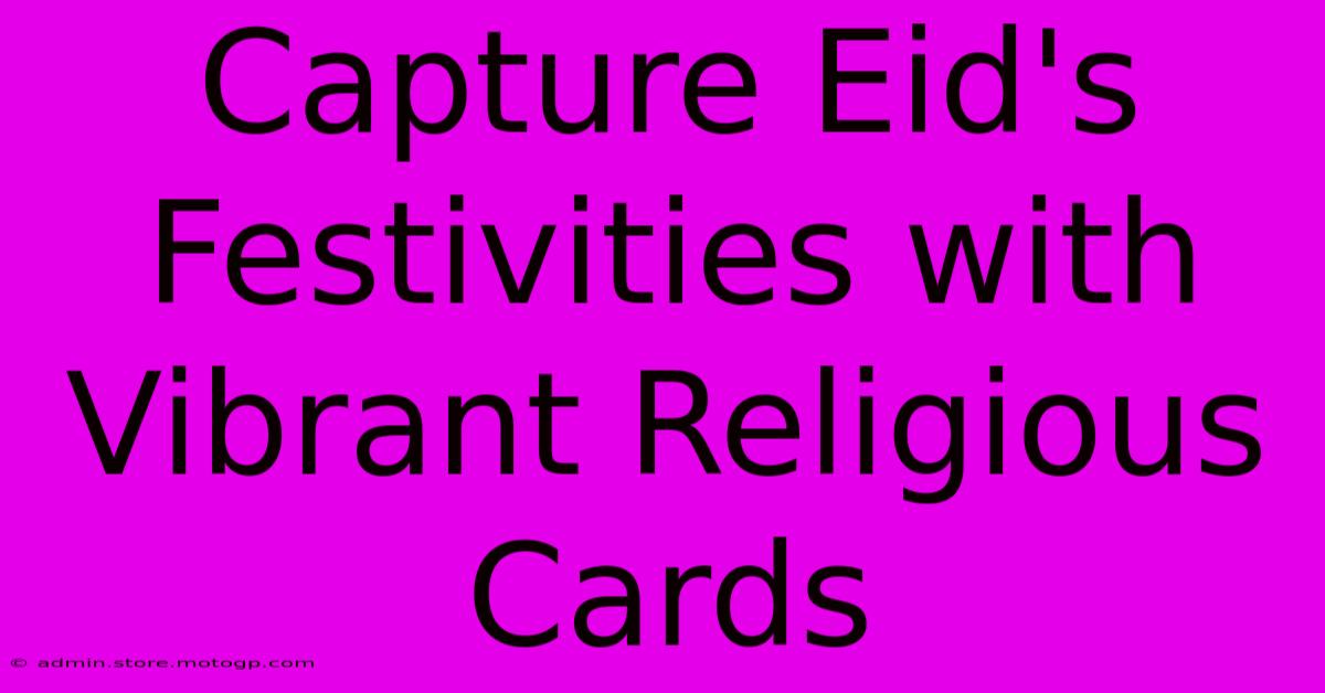 Capture Eid's Festivities With Vibrant Religious Cards