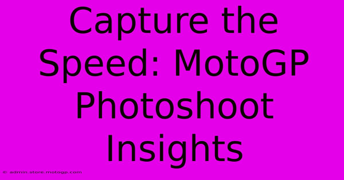 Capture The Speed: MotoGP Photoshoot Insights