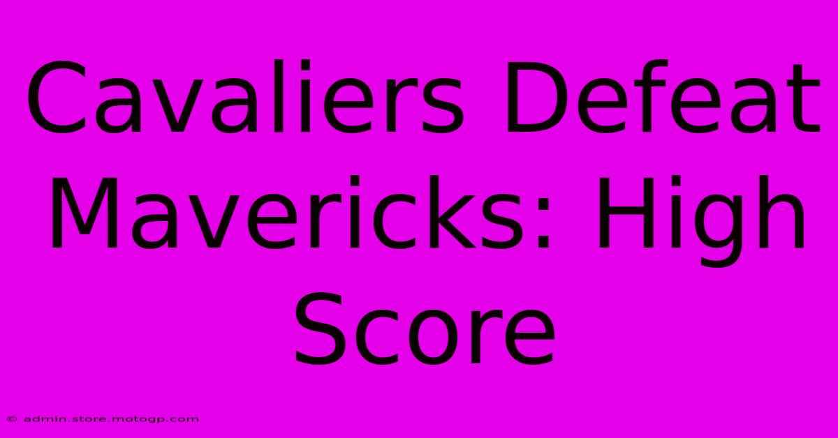 Cavaliers Defeat Mavericks: High Score