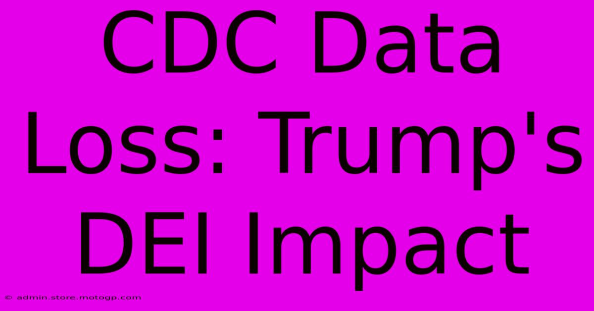 CDC Data Loss: Trump's DEI Impact