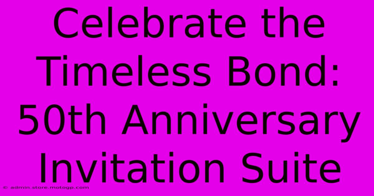 Celebrate The Timeless Bond: 50th Anniversary Invitation Suite