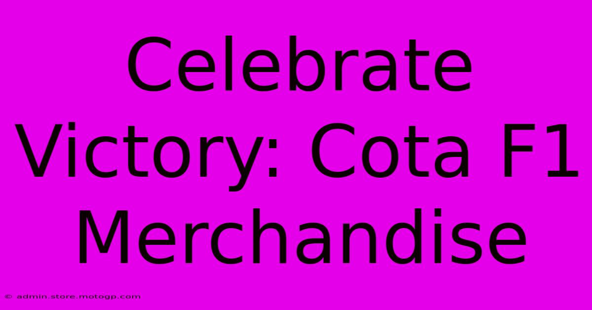 Celebrate Victory: Cota F1 Merchandise