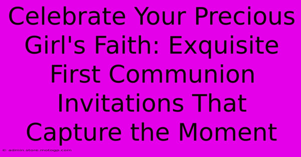 Celebrate Your Precious Girl's Faith: Exquisite First Communion Invitations That Capture The Moment