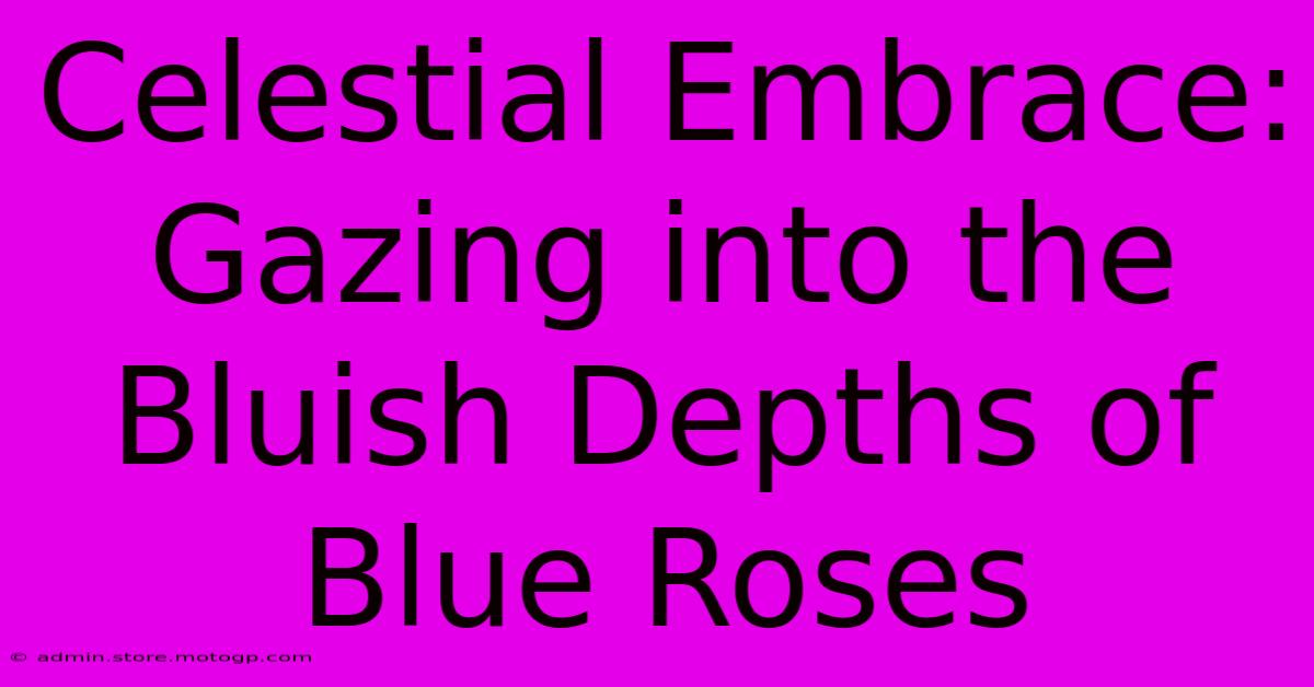 Celestial Embrace: Gazing Into The Bluish Depths Of Blue Roses