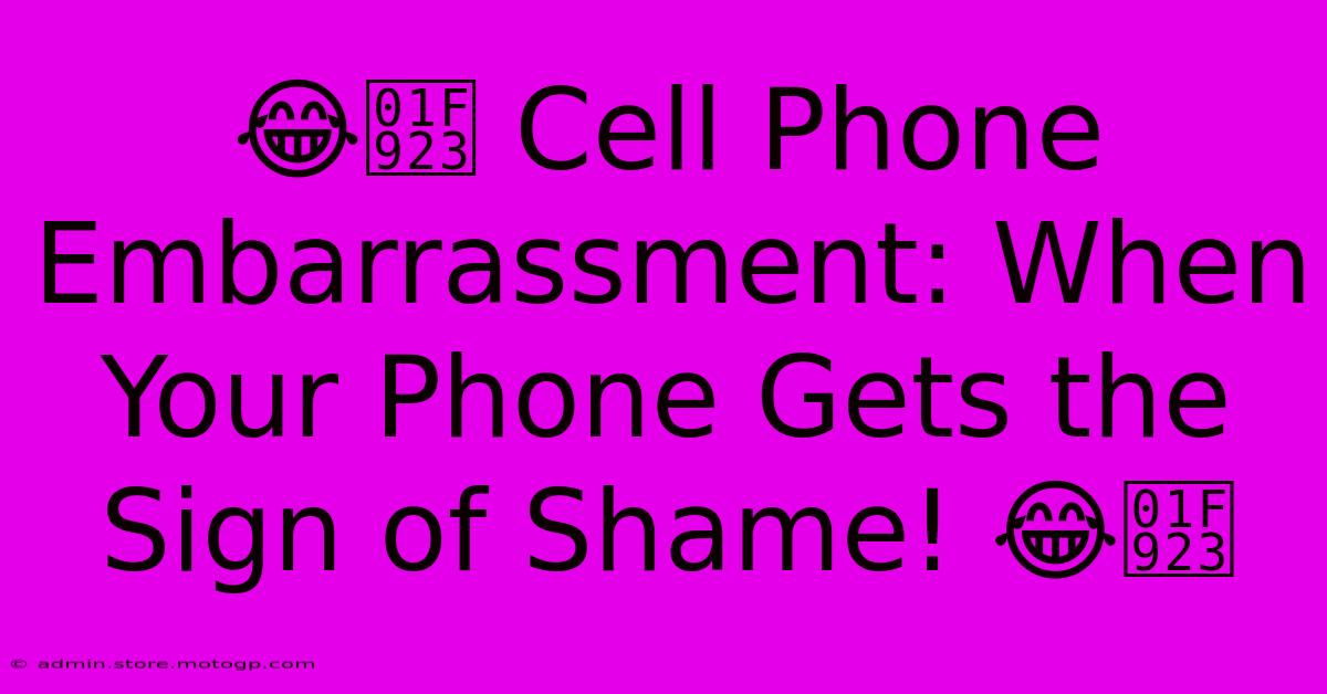 😂🤣 Cell Phone Embarrassment: When Your Phone Gets The Sign Of Shame! 😂🤣