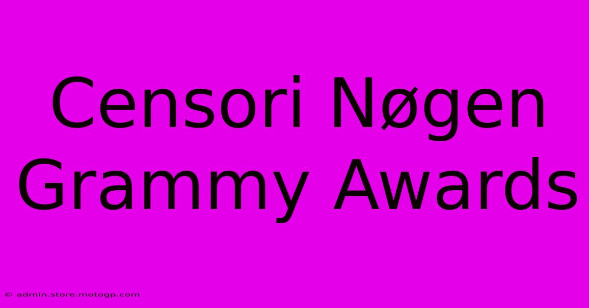 Censori Nøgen Grammy Awards