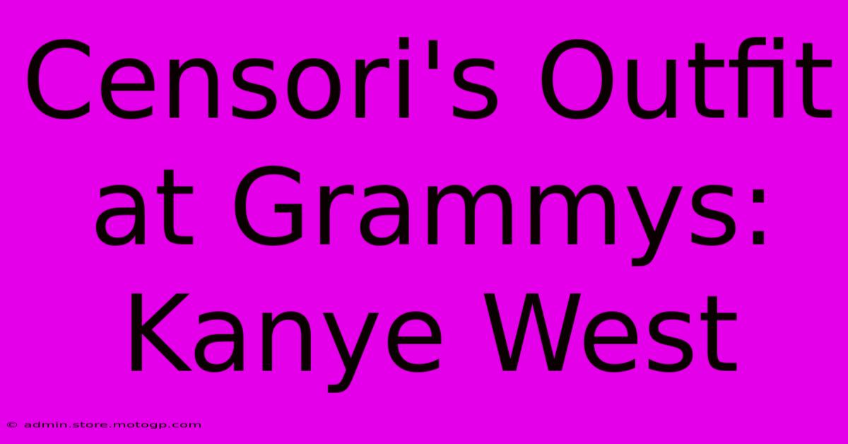 Censori's Outfit At Grammys: Kanye West