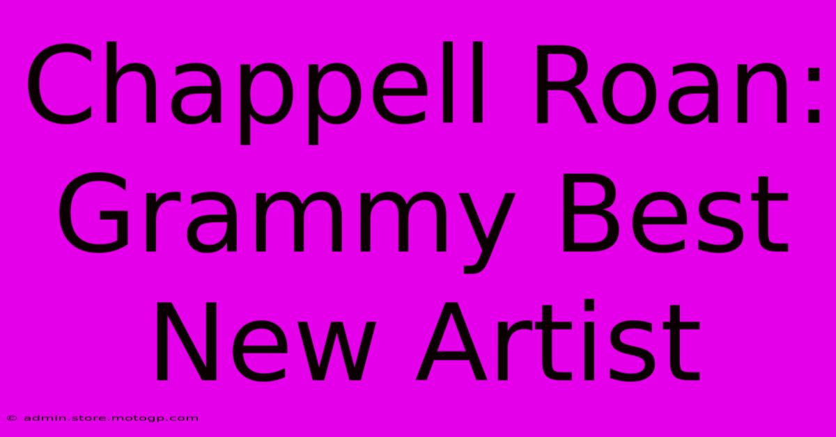 Chappell Roan: Grammy Best New Artist