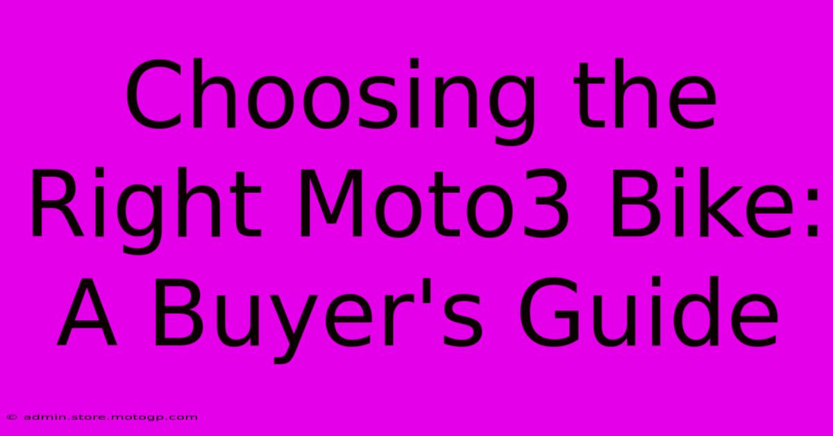 Choosing The Right Moto3 Bike: A Buyer's Guide