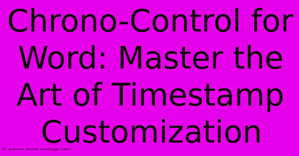 Chrono-Control For Word: Master The Art Of Timestamp Customization