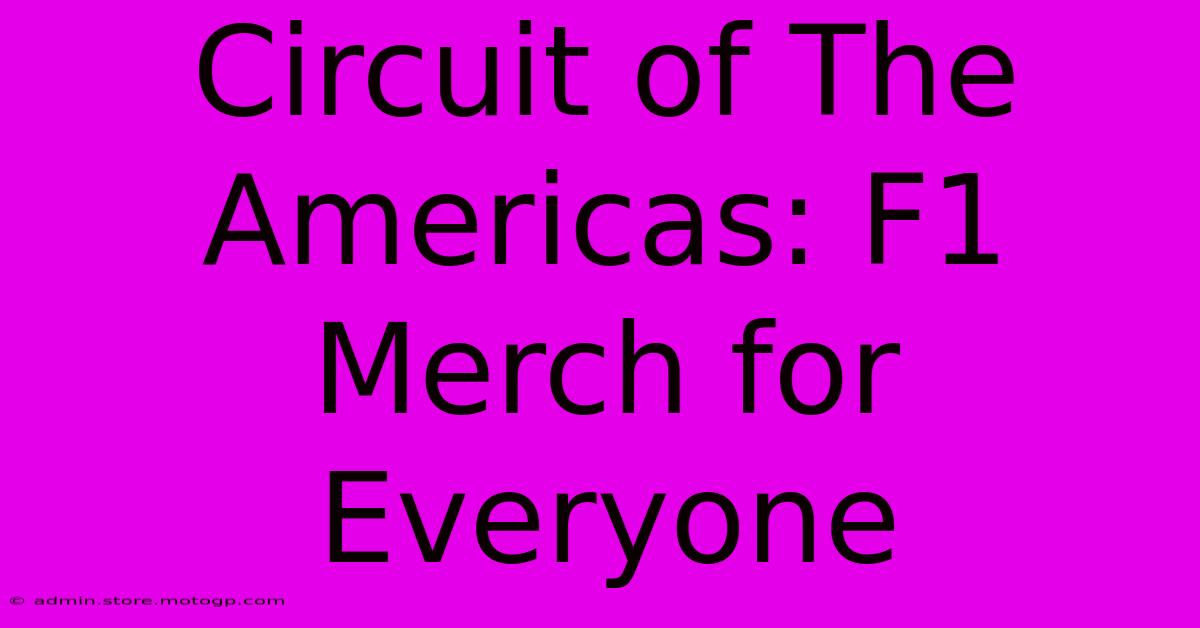 Circuit Of The Americas: F1 Merch For Everyone