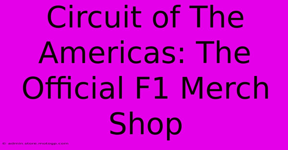 Circuit Of The Americas: The Official F1 Merch Shop