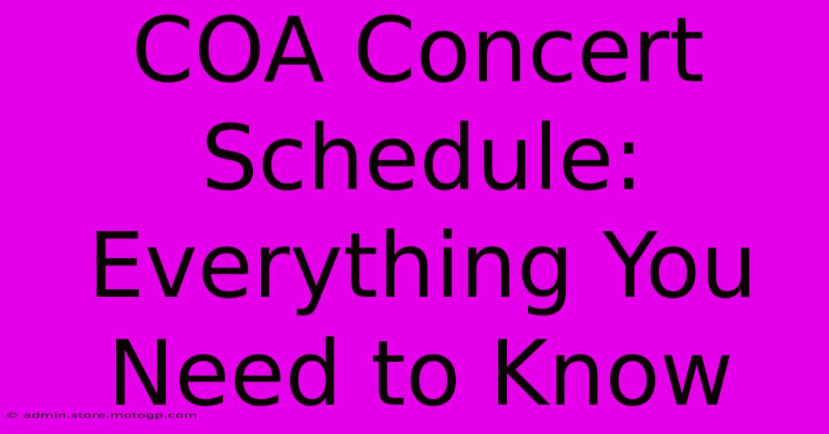 COA Concert Schedule: Everything You Need To Know