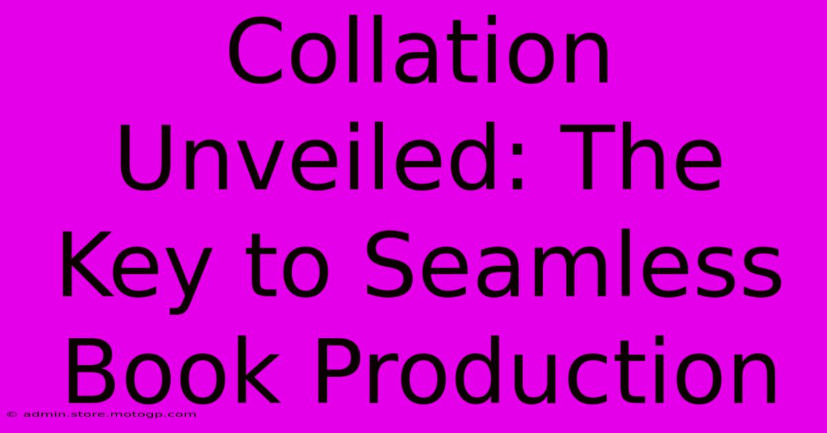 Collation Unveiled: The Key To Seamless Book Production