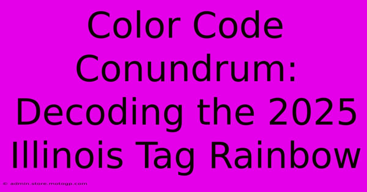 Color Code Conundrum: Decoding The 2025 Illinois Tag Rainbow