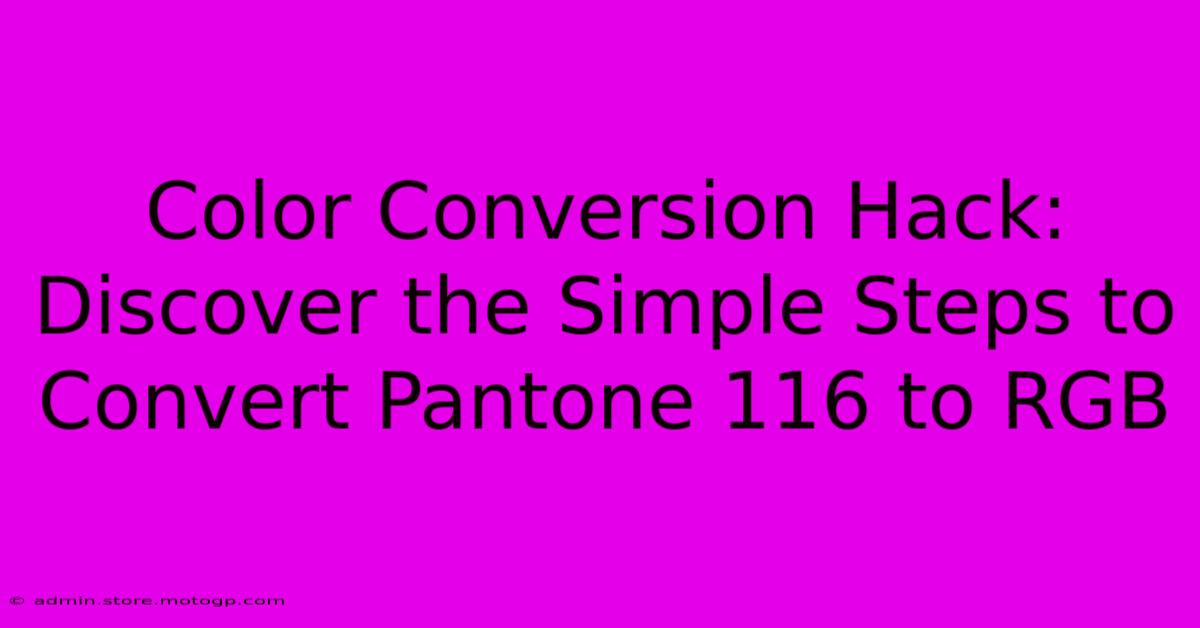 Color Conversion Hack: Discover The Simple Steps To Convert Pantone 116 To RGB