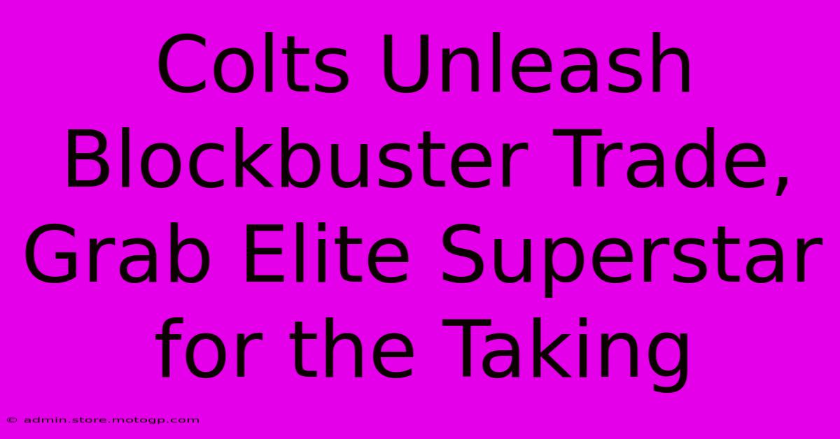 Colts Unleash Blockbuster Trade, Grab Elite Superstar For The Taking