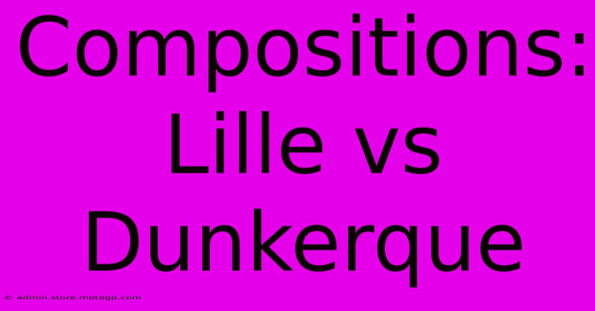 Compositions: Lille Vs Dunkerque