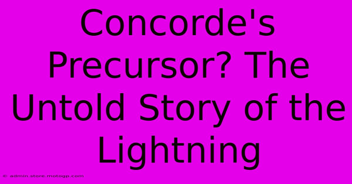 Concorde's Precursor? The Untold Story Of The Lightning