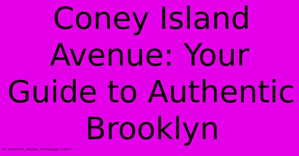 Coney Island Avenue: Your Guide To Authentic Brooklyn