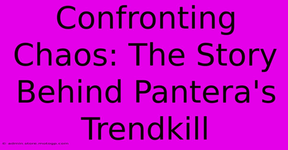 Confronting Chaos: The Story Behind Pantera's Trendkill