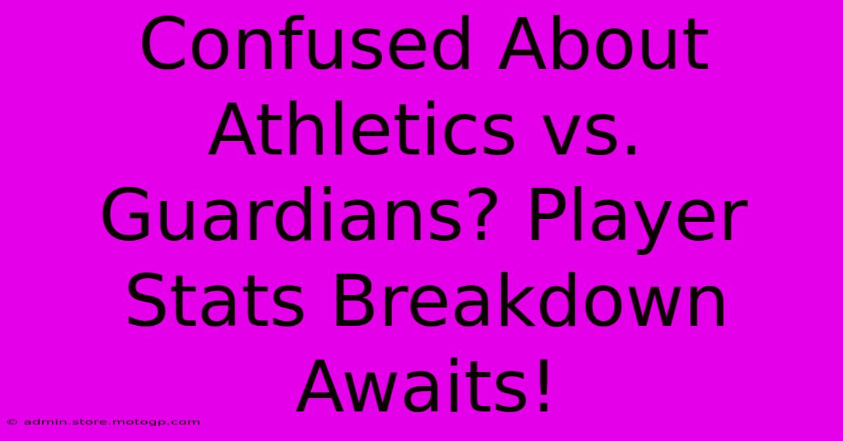 Confused About Athletics Vs. Guardians? Player Stats Breakdown Awaits!