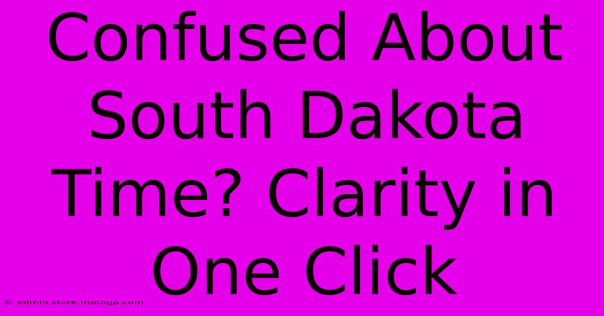 Confused About South Dakota Time? Clarity In One Click