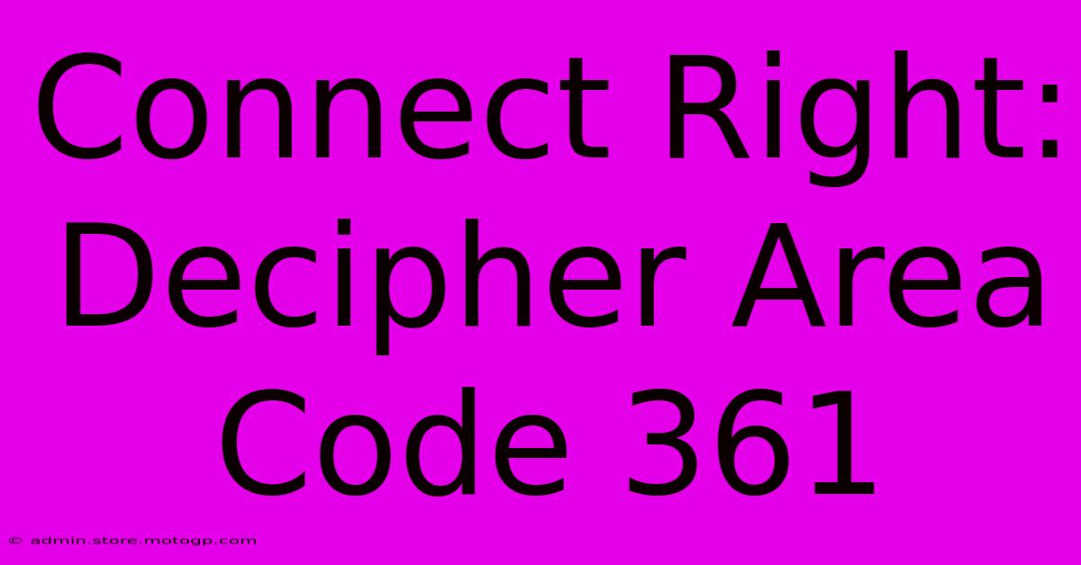 Connect Right: Decipher Area Code 361