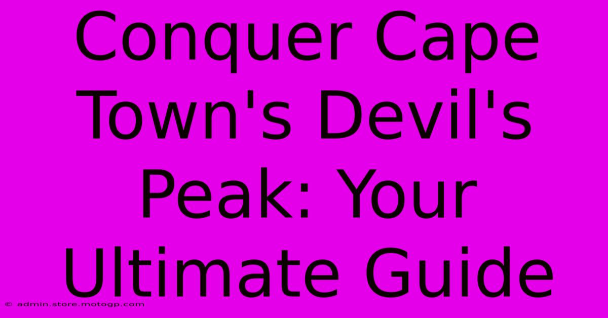 Conquer Cape Town's Devil's Peak: Your Ultimate Guide