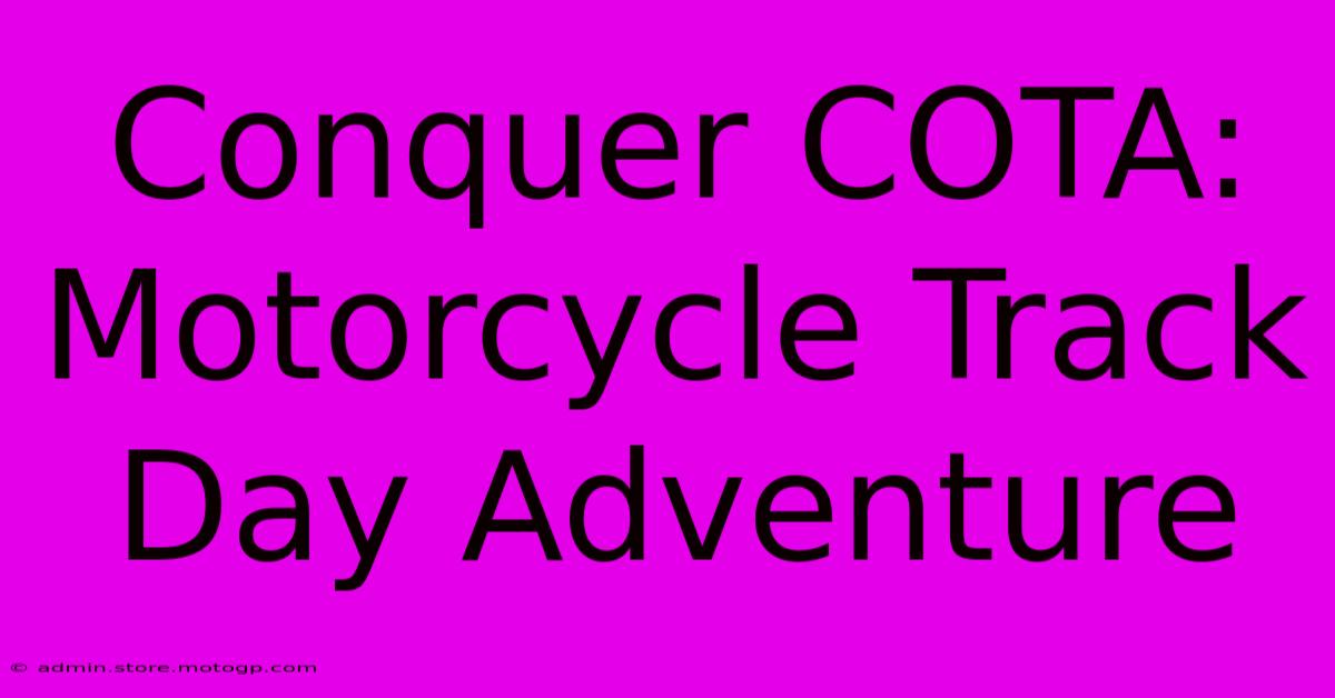 Conquer COTA: Motorcycle Track Day Adventure