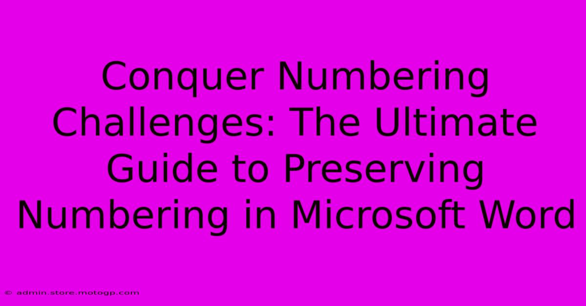 Conquer Numbering Challenges: The Ultimate Guide To Preserving Numbering In Microsoft Word