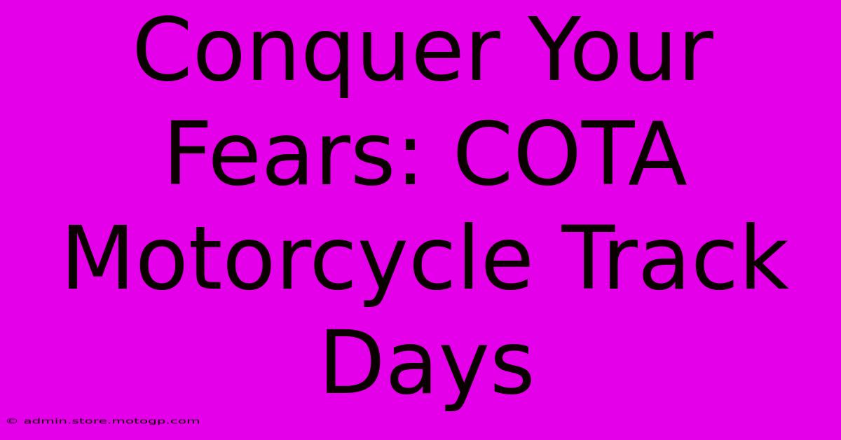 Conquer Your Fears: COTA Motorcycle Track Days