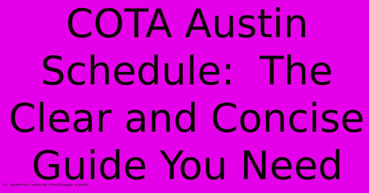 COTA Austin Schedule:  The Clear And Concise Guide You Need